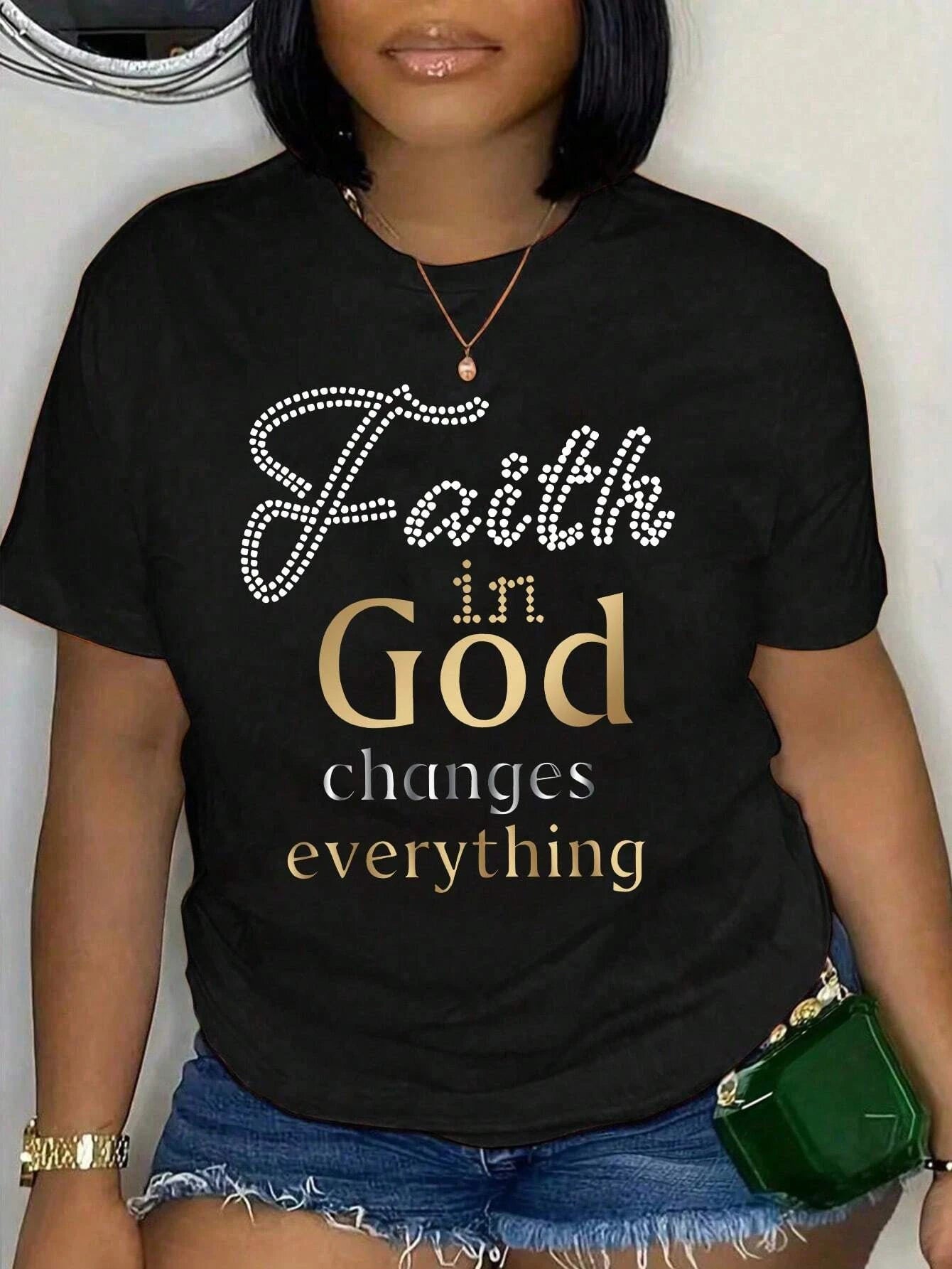 Faith In God Changes Everything Print T-shirt